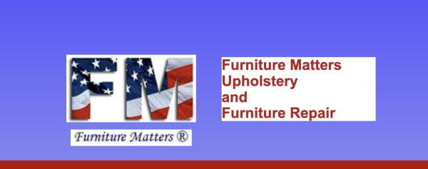 Furniture Matters Upholstery & Furniture Repair