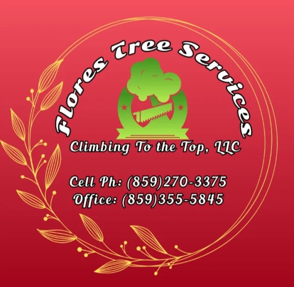 Flores Tree Services Climbing To The Top LLC