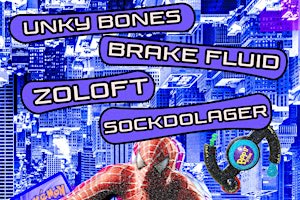 Unky Bones/Brake Fluid/zoloft/Sockdolager