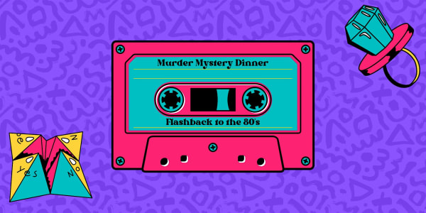 Flashback to the 80's - Murder Mystery Dinner (June 13)