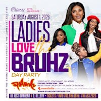 LADIES LOVE THE BRUHZ DAY PARTY
