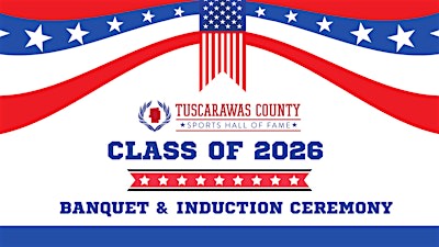 2026 Tuscarawas County Sports Hall of Fame Induction Banquet & Ceremony