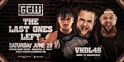 GCW Presents "The Last ONES LEFT" 2026