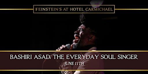 BASHIRI ASAD: The Everyday Soul Singer