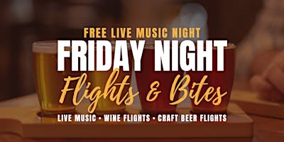 Friday Night Flights & Bites