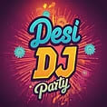 Desi DJ Party