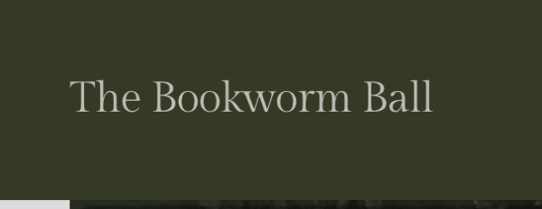 The Bookworm Ball
