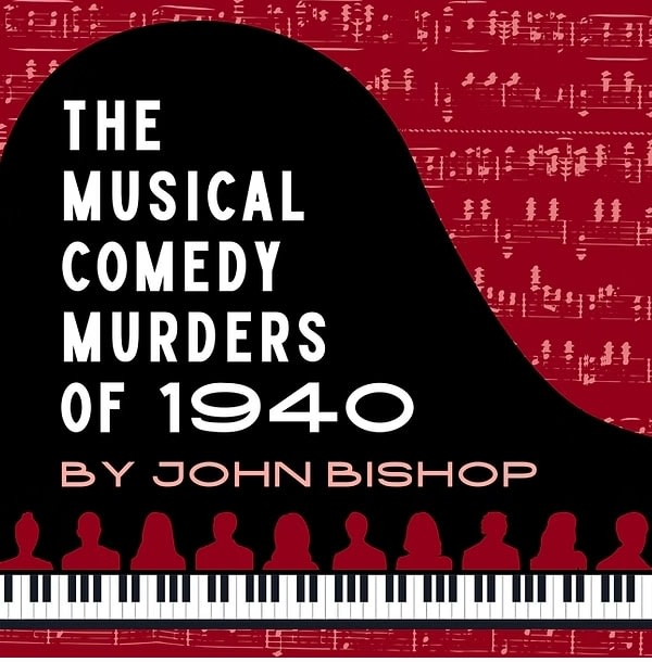 The Musical Comedy Murders of 1940" by John Bishop