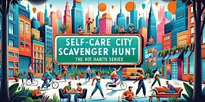 Self-Care City Scavenger Hunt: Based on Hot Habits Series - Warren Area