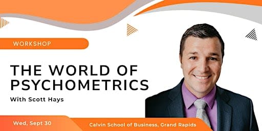 Workshop:  The World of Psychometrics
