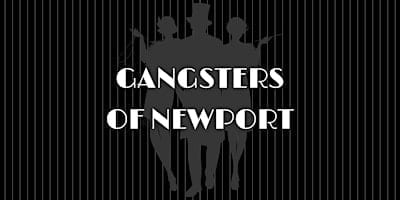 Gangsters of Newport - Murder Mystery Dinner (August 15)