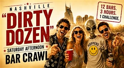 Nashville ‘Dirty Dozen Challenge’ Bar Crawl — Every Saturday