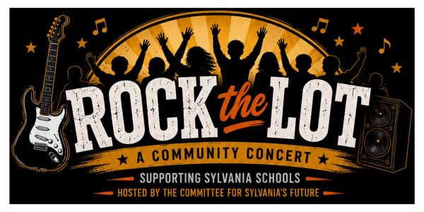 ROCK THE LOT: A Community Celebration Supporting Sylvania Schools