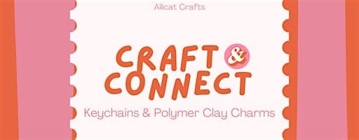 Craft & Connect: Keychain & Polymer Clay Charms
