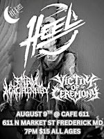 HEEL/VICTIM OF CEREMONY/FARM MACHINERY @ CAFE 611