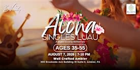 Aloha Singles Luau | 35-55