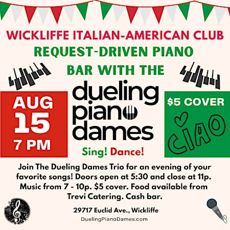 Dueling Pianos at the Wickliffe Italian American Club