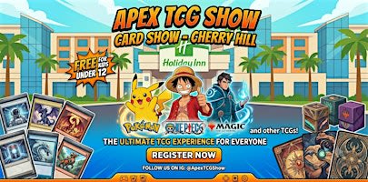 Apex TCG Show: Card Show - Cherry Hill, NJ