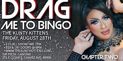 DRAG Me 2 Bingo With The Kunty Kittens At Sir Pizza In Lansing On 8/28/26