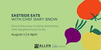 Dine & Discovery: Eastside Eats with Chef Gary Snow