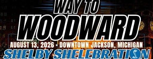 Way to Woodward: Shelby Shelebration