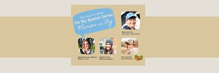 The Sky Speaker Series: Women in Ag