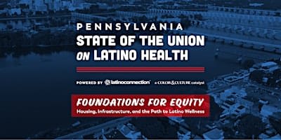 Pennsylvania State of the Union on Latino Health 2026