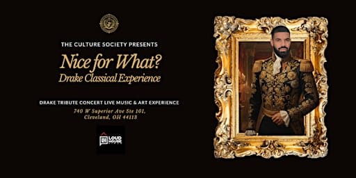 Nice for What: Classical Drake Live Music and Art Show