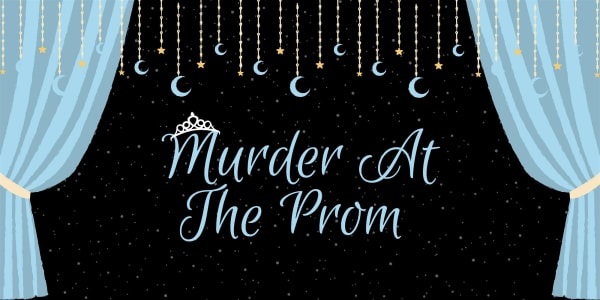 Murder at the Prom - Murder Mystery Dinner (September 19)