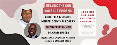 Book Talk: Healing the Gun Violence Epidemic with Selwyn Rogers