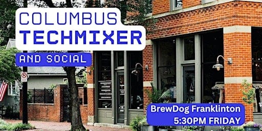 Columbus Tech Mixer and Social (Tech / AI / Data / IT) ✨