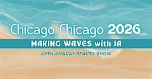 Chicago Chicago Beauty Show 2026:  Making Waves with JA