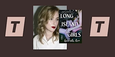 Author Talk: Gabrielle Korn "Long Island Girls"
