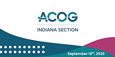Indiana ACOG Section | EXHIBITOR  REGISTRATION | September 16th, 2026