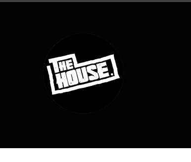 The House.