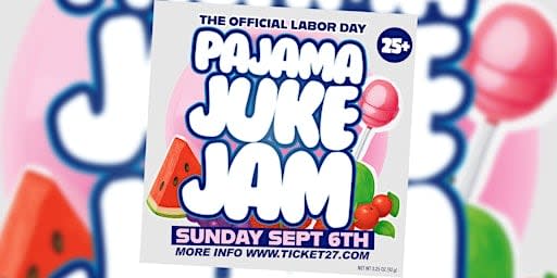 LABOR DAY PAJAMA JUKE JAM