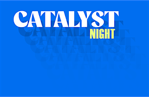 Catalyst Local Preachers Night
