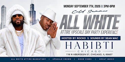 Labor Day | All White Attire Mandatory Day Party 3-8pm| Hosted by Rocko