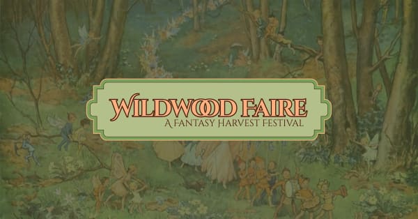 Wildwood Faire: A Harvest Fantasy Event