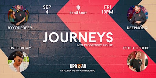 JOURNEYS at Uproar - FREE Progressive House Music party