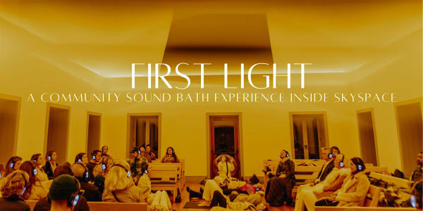 FIRST LIGHT • Fall Equinox Sound Bath w/LM at Skyspace