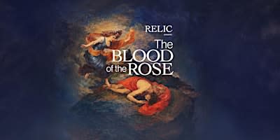 Relic in Ann Arbor, MI: The Blood of the Rose