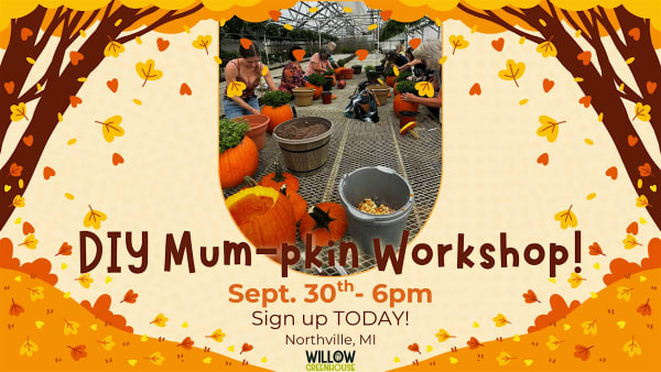 9/30 Mum-pkin Making Fall Workshop