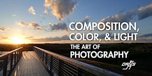 Composition, Color & Light: The Art of Photography