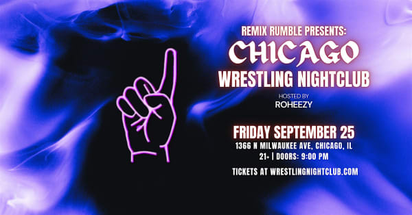 Remix Rumble Presents: Chicago Wrestling Nightclub (21+)
