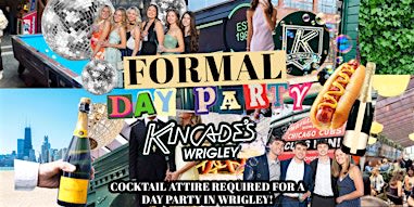 Formal Day Party at Kincade's: Cocktail Attire, Hot Dogs & Day Drinking