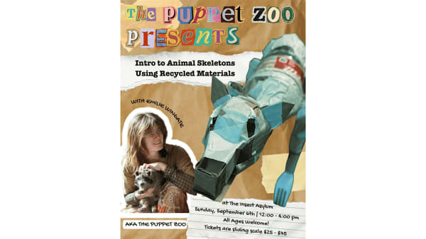 The Puppet Zoo Presents: Intro to Animal Skeletons Using Recycled Materials