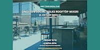 Singles & Social Folks Rooftop Mixer @ Joe's on Weed St!