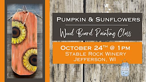 Pumpkin and Sunflowers Wood Board Painting Class
