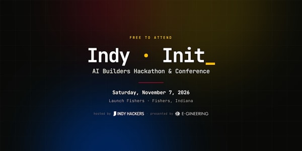 Indy Init 2026 — AI Builders Hackathon & Conference